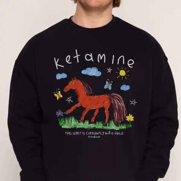 Ketamine Sweatshirt – Premium Unisex Graphic Pullover Design