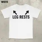 Leg Rests Meme Shirt – Funny Unisex Cotton Tee for Casual Wear