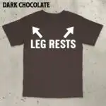 Leg Rests Meme Shirt – Funny Unisex Cotton Tee for Casual Wear