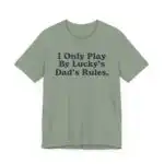 Lucky's Dad Rules Shirt – Fun Bluey Inspired Unisex Tee