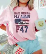 Make America Fly Again F47 Shirt – USA Fighter Jet Graphic Tee