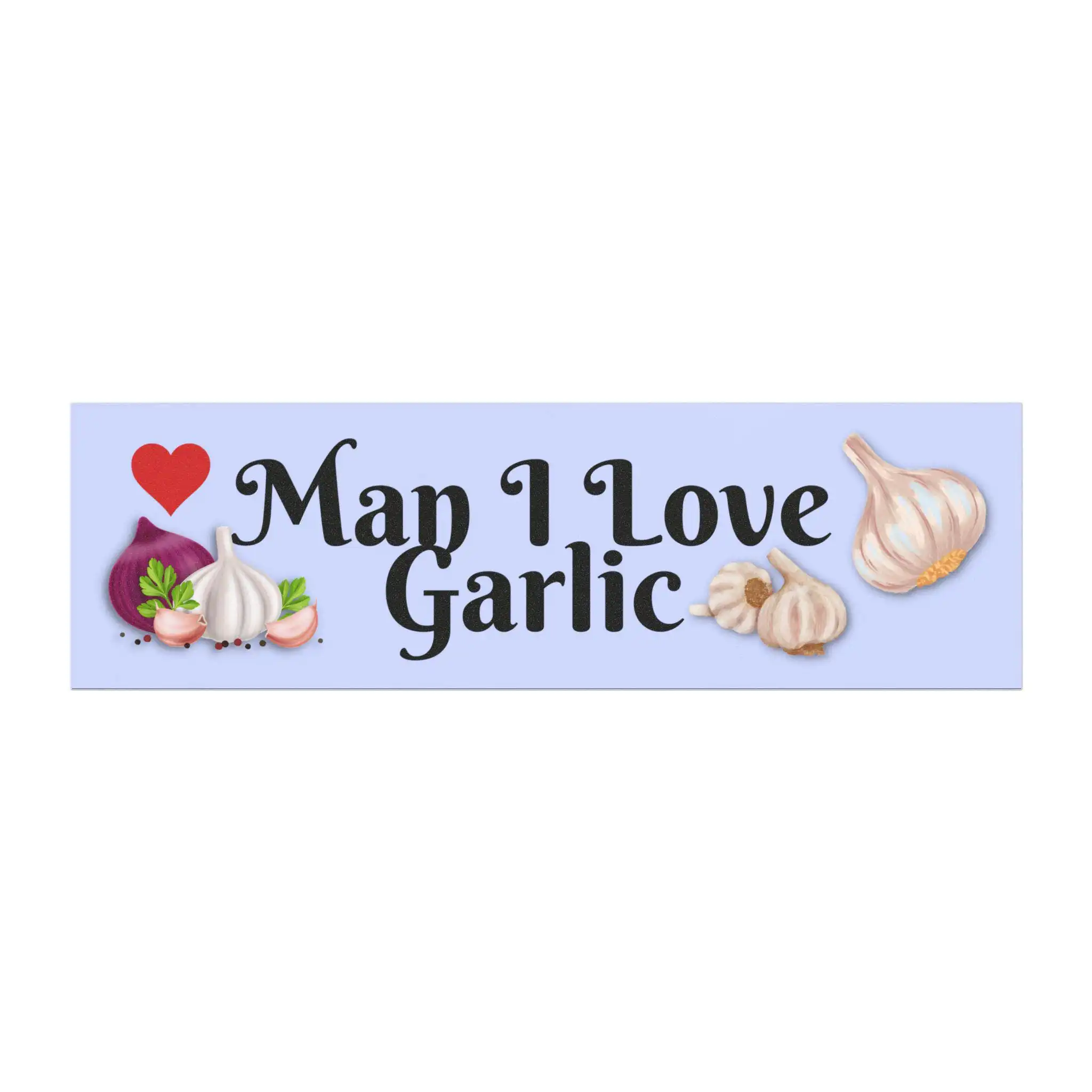 Man I Love Garlic Bumper Magnet – Durable Weatherproof Vinyl Man I Love Garlic Bumper Magnet – Durable Weatherproof Vinyl