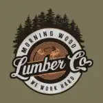 Morning Wood Lumber Company Tee – Funny Dad Joke Graphic Shirt
