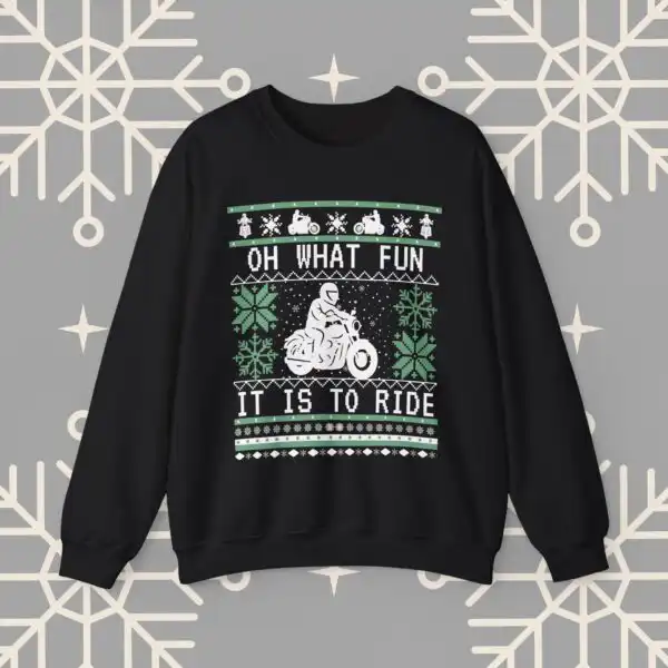 Motorcycle Oh What Fun It Is To Ride Sweatshirt – Unisex Holiday Top