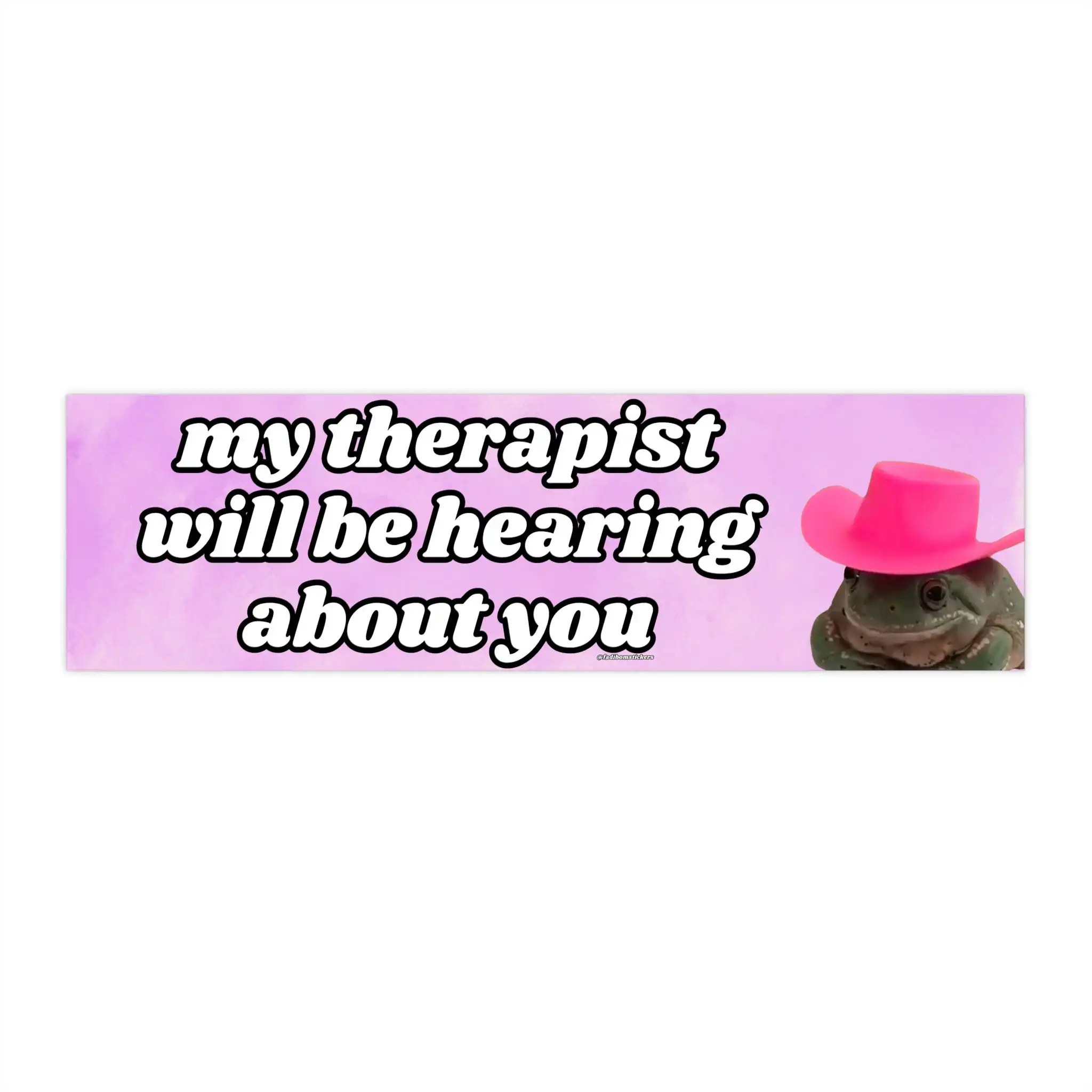 My Therapist Will Be Hearing About You Bumper Sticker – Funny Vinyl Decor My Therapist Will Be Hearing About You Bumper Sticker – Funny Vinyl Decor