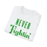 Never Fightin’ Alone Phillies Shirt – Green Mental Health Tee