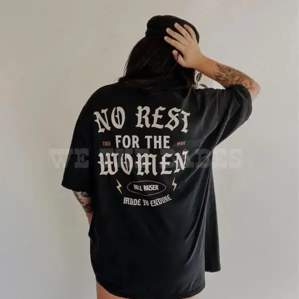 No Rest For The Women Tee – Soft Grunge Feminist T-Shirt