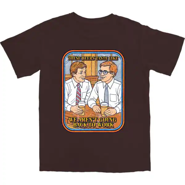 Not Going Back to Work T Shirt – Soft Combed Cotton Tee for Relaxing