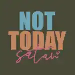 Not Today Satan Tee – Inspirational Christian Graphic Shirt