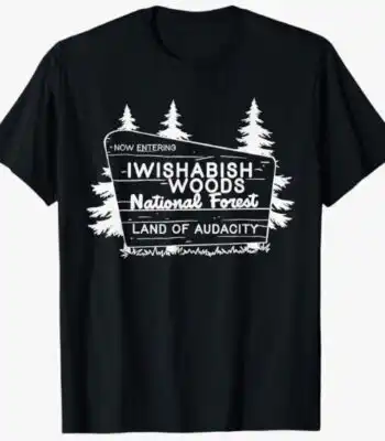 Now Entering I Wishabish Woods Shirt – Unisex Cotton Tee