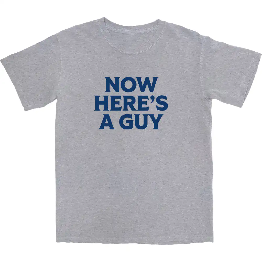 Now Here's A Guy T Shirt – Soft Cotton Tee for Casual Wear Now Here's A Guy T Shirt – Soft Cotton Tee for Casual Wear