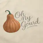 Oh My Gourd T Shirt – Soft Cotton Tee for Fall Fun