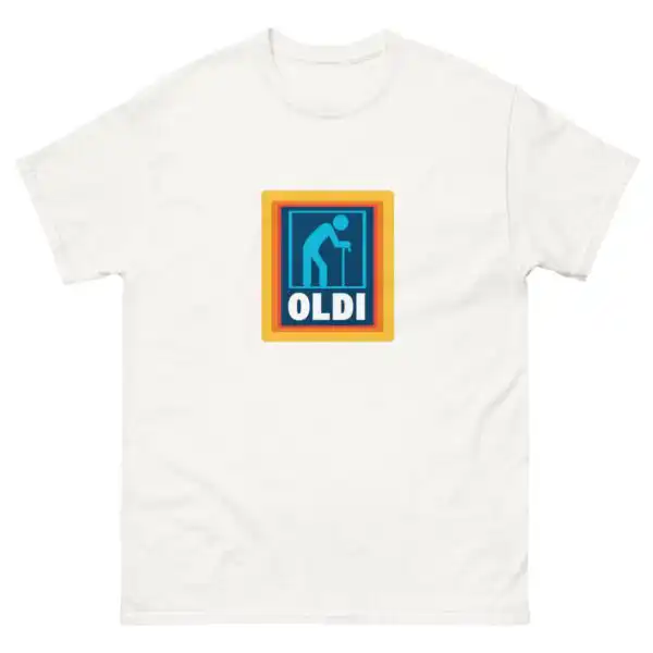 Oldi T-Shirt – Funny Slogan Cotton Tee for Comfy Humor Lovers