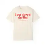 Out Pizza'd the Hut T-Shirt – Funny Meme Graphic Tee