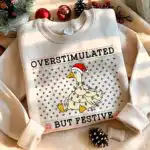 Overstimulated Festive Goose Sweatshirt – Funny Christmas Crewneck