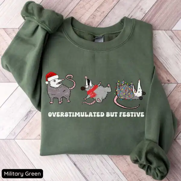 Overstimulated Festive Possum Sweatshirt – Funny Holiday Top