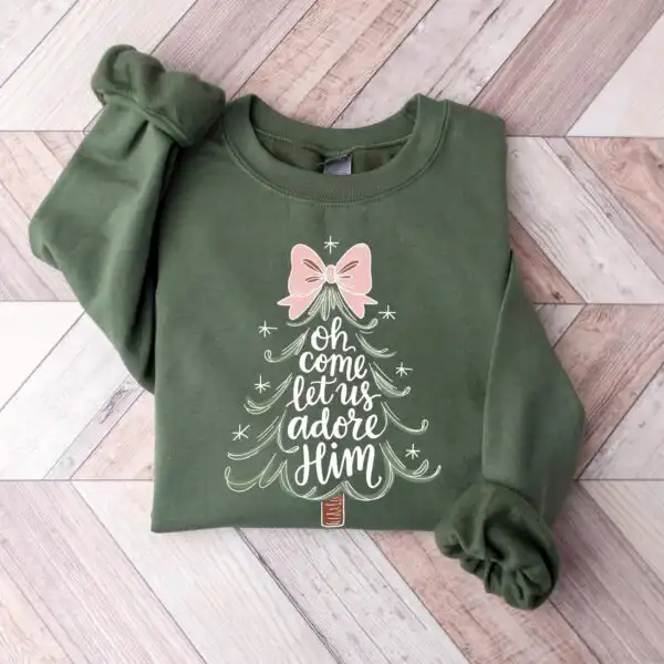 Religious Christmas Sweatshirt – Oh Come Let Us Adore Him Design