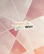 Remember Your Why Vinyl Sticker – Waterproof Motivational Quote
