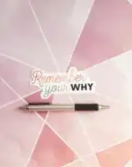 Remember Your Why Vinyl Sticker – Waterproof Motivational Quote