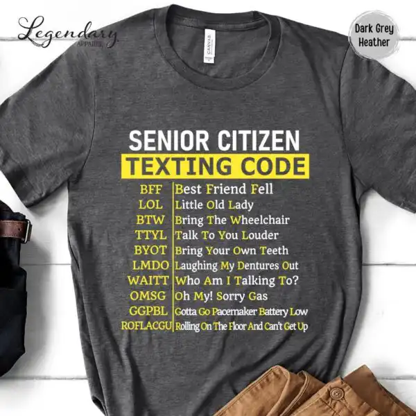 Senior Citizen Texting Code Shirt – Funny Grandparents Gift Tee