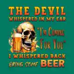 Skull Funny Drinking T-Shirt – The Devil Brings Beer Vibe