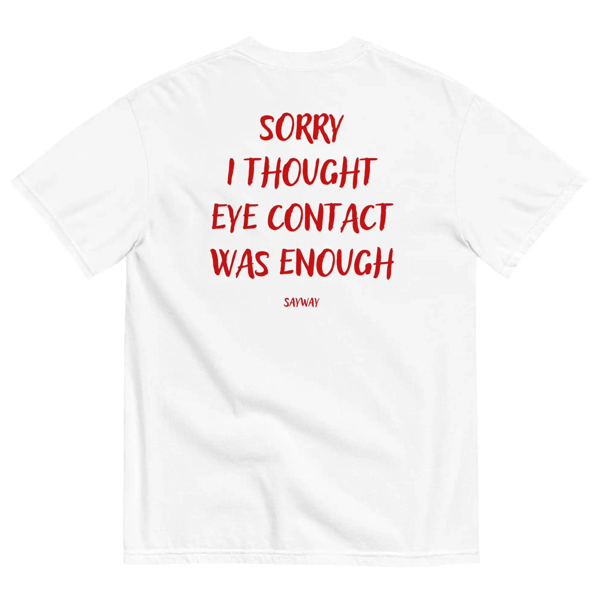 Sorry I Thought Tee – Handwritten Text Print Unisex Shirt Sorry I Thought Tee – Handwritten Text Print Unisex Shirt