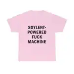 Soylent Powered F*ck Machine Tee – Unisex Heavy Cotton Shirt
