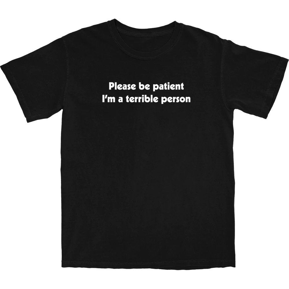 Terrible Person T Shirt – Soft Cotton Tee for Everyday Humor Terrible Person T Shirt – Soft Cotton Tee for Everyday Humor