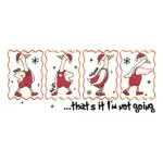 That's It, I'm Not Going T-Shirt – Funny Grinch Movie Tee