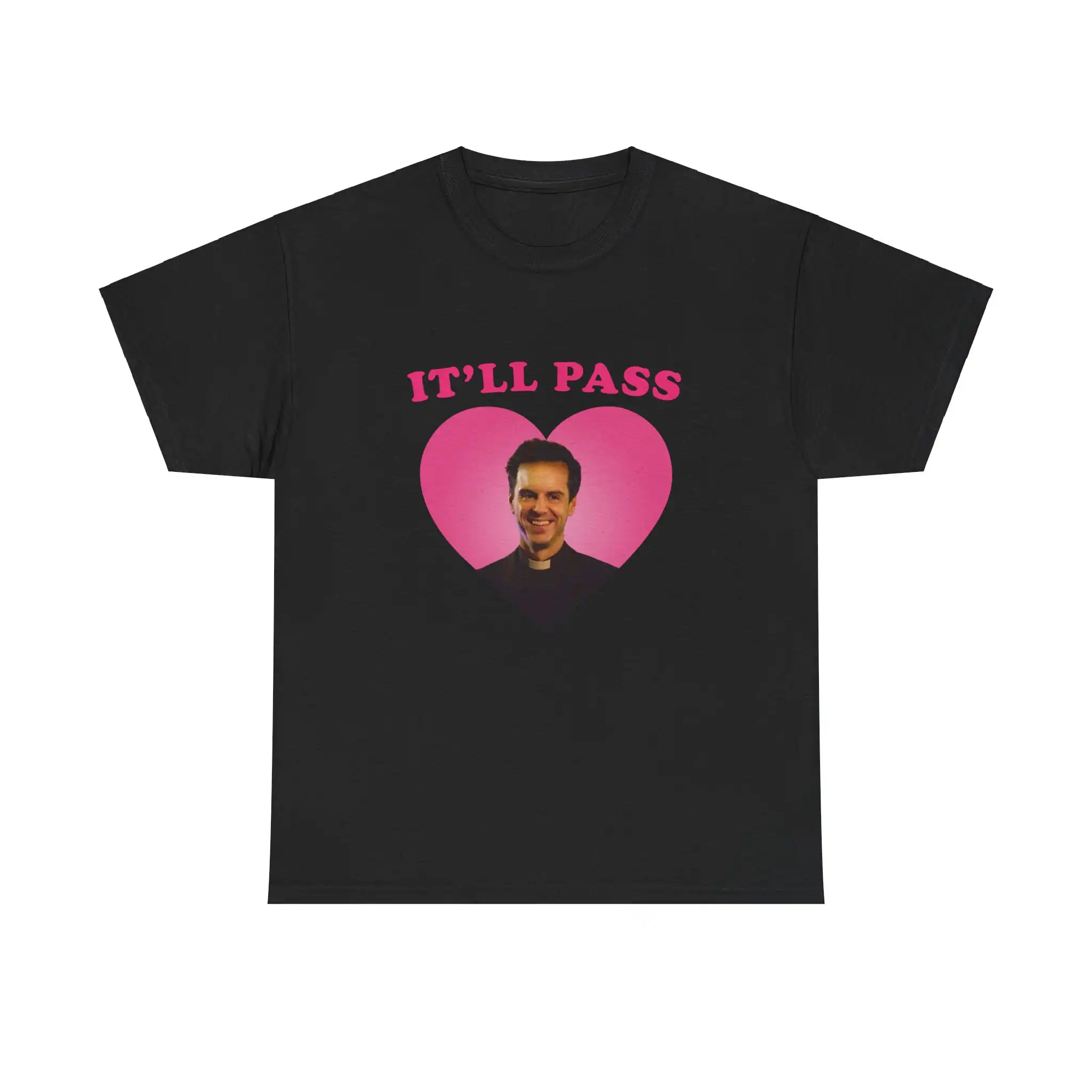 The Hot Priest It'll Pass Flearbag Tee – Classic Comfortable Unisex Shirt The Hot Priest It'll Pass Flearbag Tee – Classic Comfortable Unisex Shirt