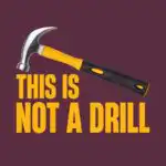 This is Not a Drill Tee – Funny Punny Tool Joke Shirt