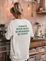 Today's Good Mood Coffee T-Shirt – Funny Unisex Caffeine Tee