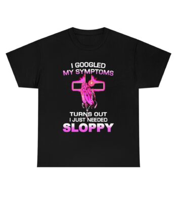 Turns Out I Just Need Sloppy Tee – Relaxed Fit Graphic Shirt