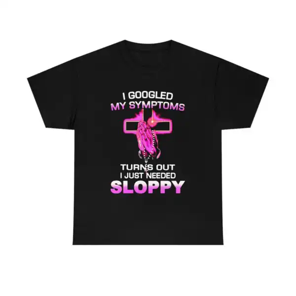 Turns Out I Just Need Sloppy Tee – Relaxed Fit Graphic Shirt