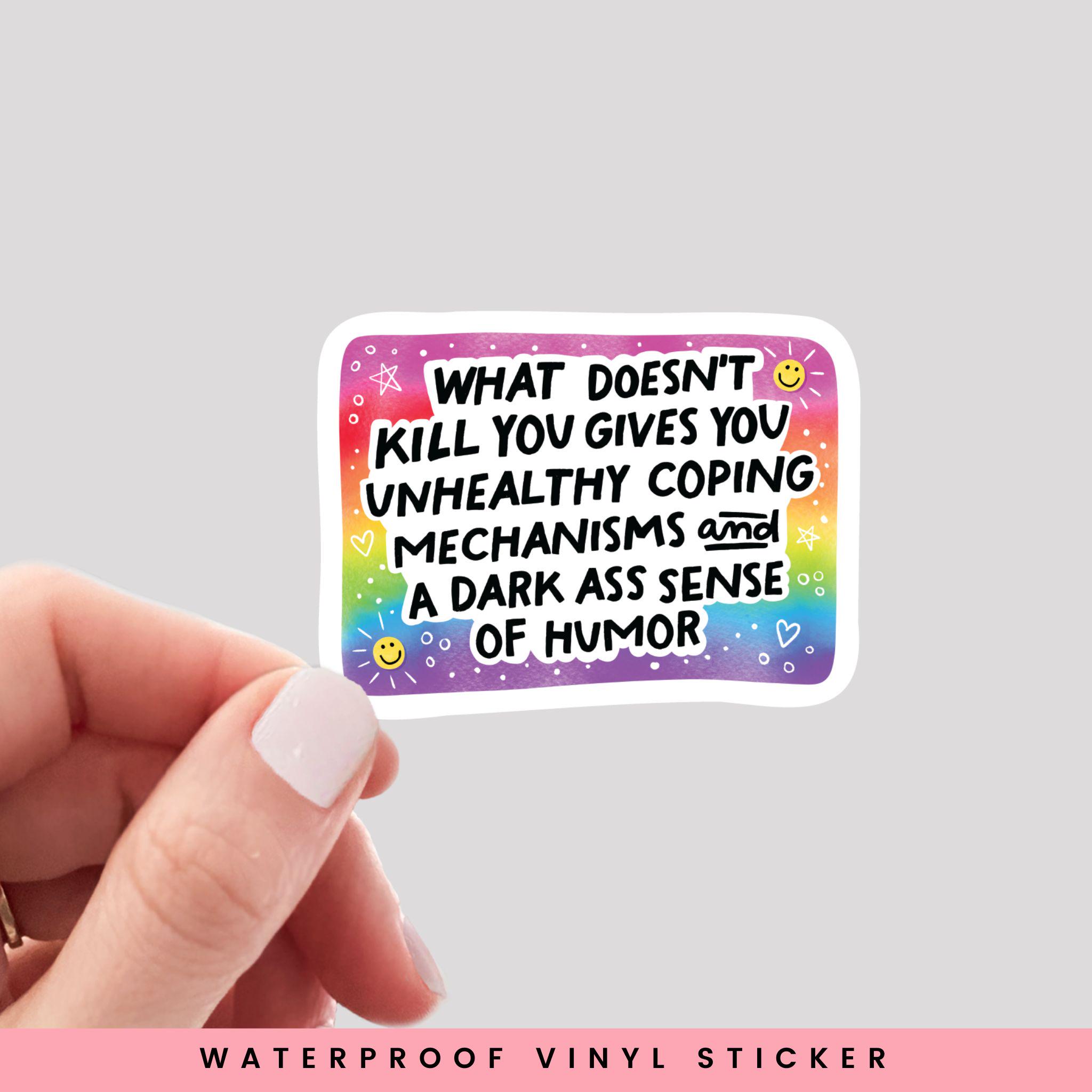 What Doesn't Kill You Sticker – Dark Humor Waterproof Decal What Doesn't Kill You Sticker – Dark Humor Waterproof Decal