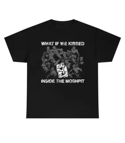 What If We Kissed At The Moshpit – Fun Graphic Tee for Fans