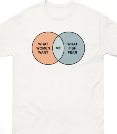 Women Want Me Fish Fear Me Tee – Comfy Unisex Cotton Shirt