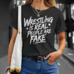 Wrestling Is Real T-Shirt – Bold Graphic Tee for Fans