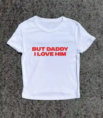 Y2K Baby Fitted Tee - But Daddy I Love Him 3D Puff Print