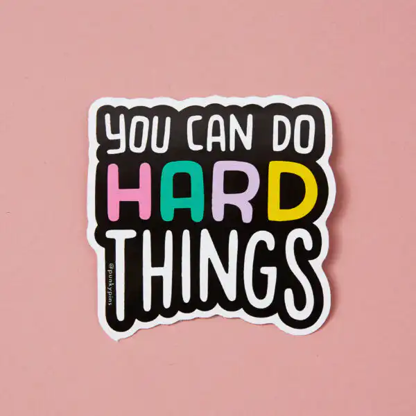 You Can Do Hard Things Vinyl Sticker – Motivational Decal for Laptops