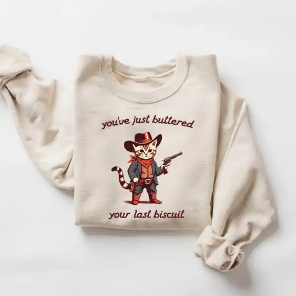 You've Just Buttered Your Last Biscuit Shirt – Funny Cowboy Cat Tee