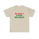Daddy Little Meatball Shirt – Ironic Unisex Funny Tee