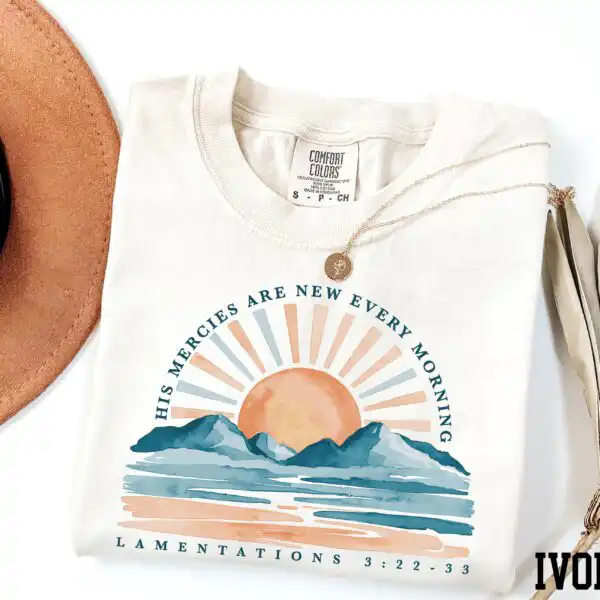 His Mercies Are New Every Morning Shirt – Faith Based Tee