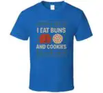 I Eat Buns And Cookies T-Shirt – Funny Holiday Graphic Tee