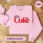 I Need A Diet Coke Sweatshirt – Funny Embroidered Crewneck Pullover