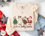 Just a Jolly Goose Christmas Long Sleeve Shirt – Fun Holiday Top
