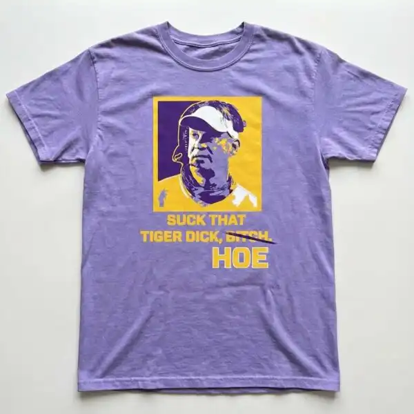 Lane Kiffin Suck That Tiger Dick Hoe Shirt – Edgy LSU Rivalry Tee