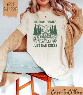 No Bad Trails Just Bad Knees Shirt – Funny Hiking Tee for Adventurers