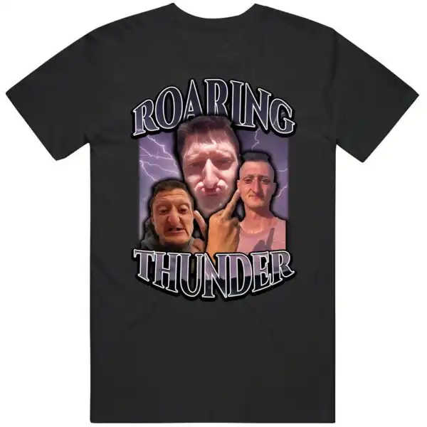 Roaring Thunder Meme T-Shirt – Funny TikTok Gift Tee