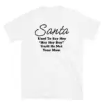 Santa Says Hey Hey Hey Funny Christmas Shirt for Men